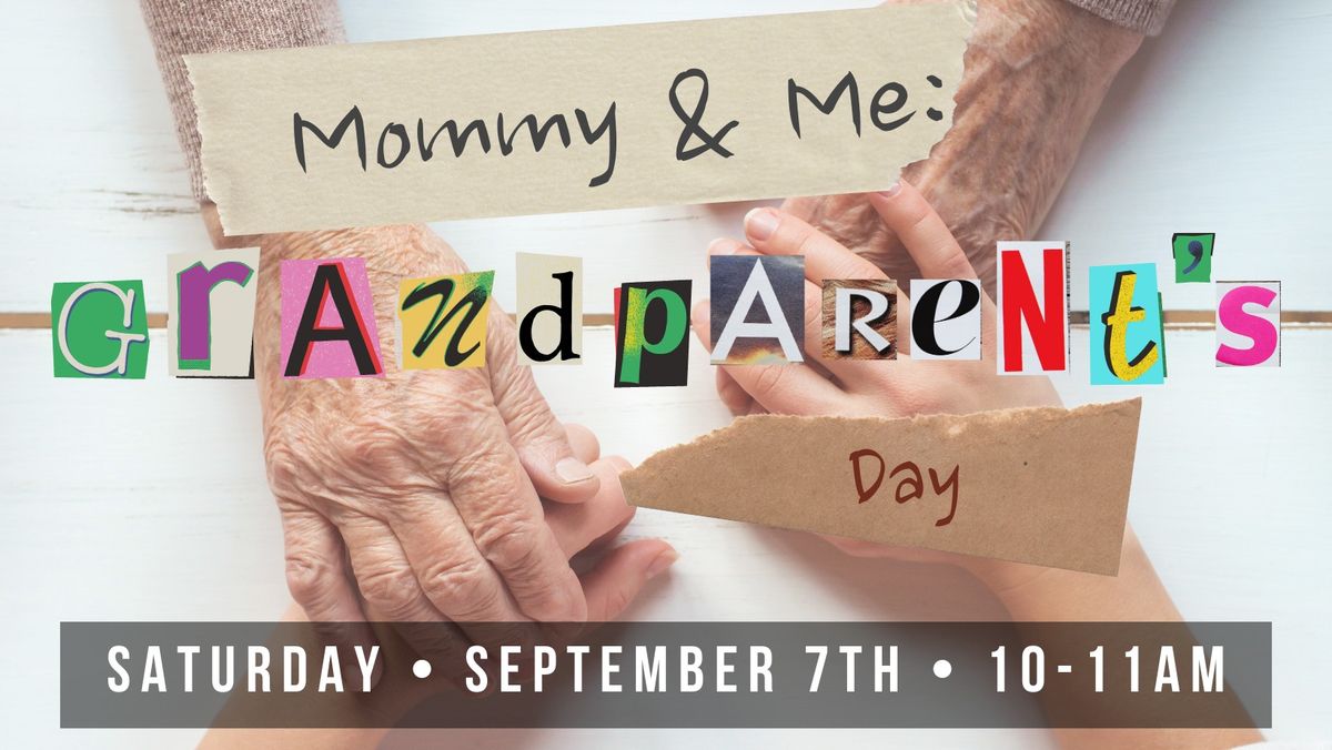 Mommy & Me: Grandparent's Day