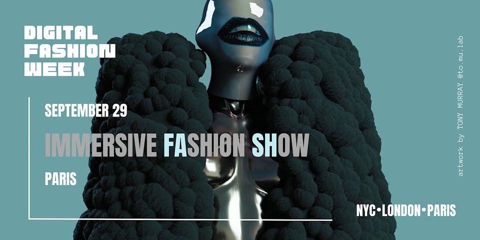Digital Fashion Week PARIS: Immersive Fashion Show