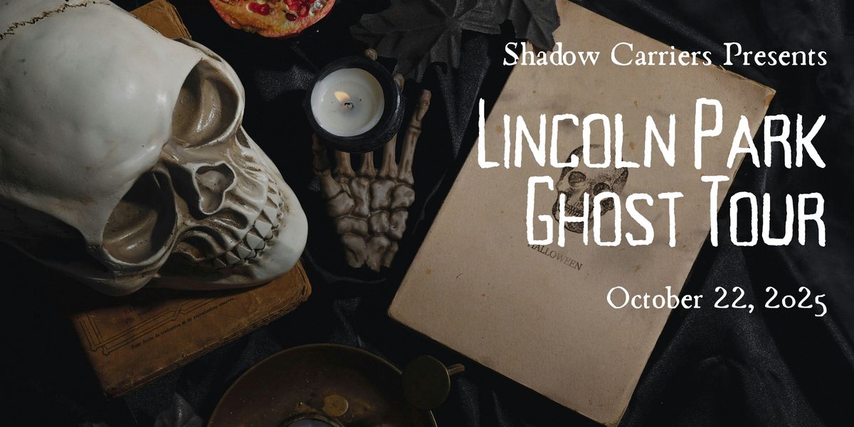 2025 Shadow Carriers: Lincoln Park Ghost Tour