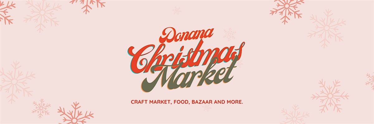 Donana Christmas Market 2024 (Free entry)