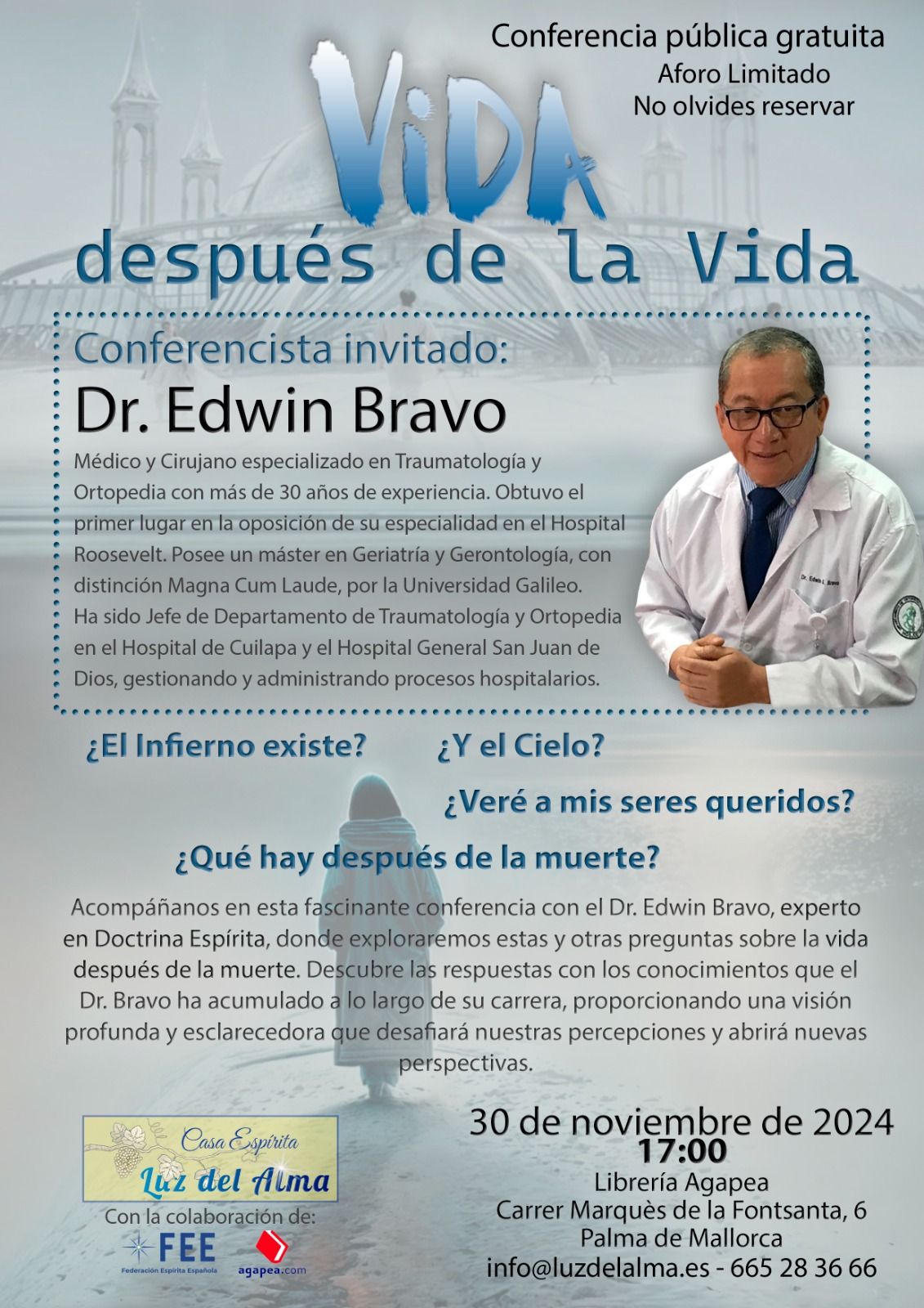 Conferencia VIDA despu\u00e9s de la vida. Dr. Edwin Bravo