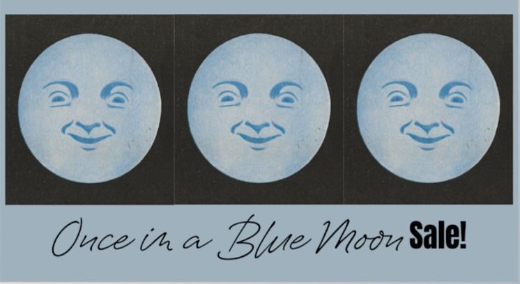 Blue Moon Sale!