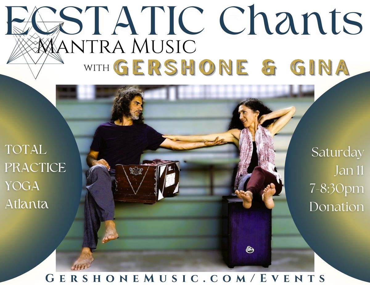 ECSTATIC CHANTS Mantra Music with Gershone & Gina