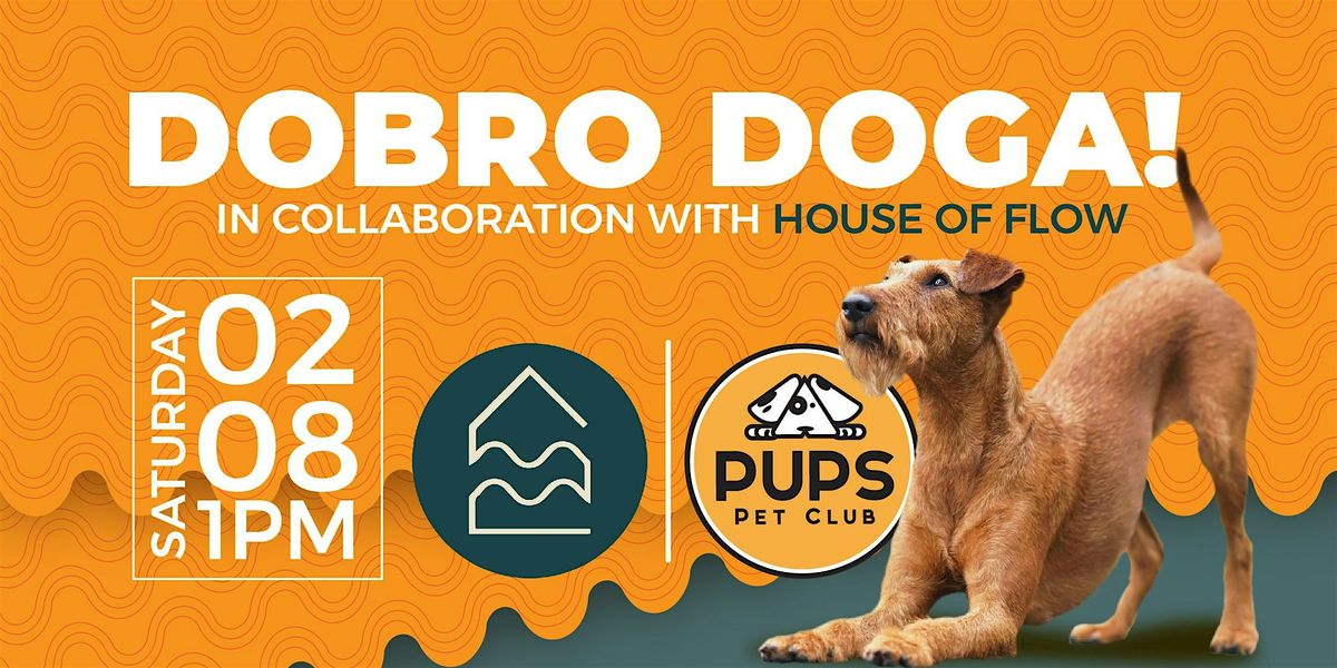 PUPS Presents DOBRO DOGA!