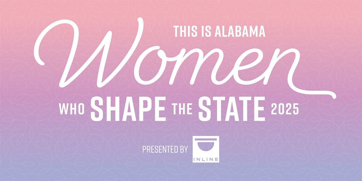 2025 This is Alabama Women Who Shape the State