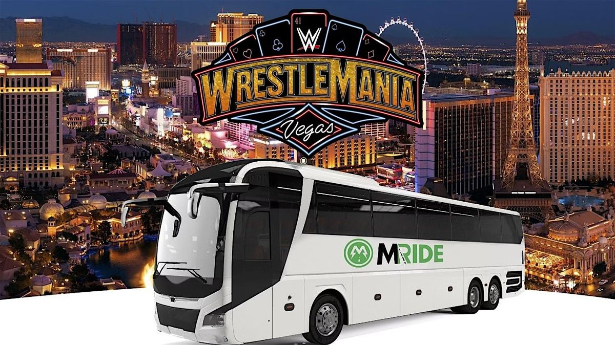BUS to WRESTLEMANIA 42 from THE LINQ HOTEL on the STRIP (SAT & SUN)