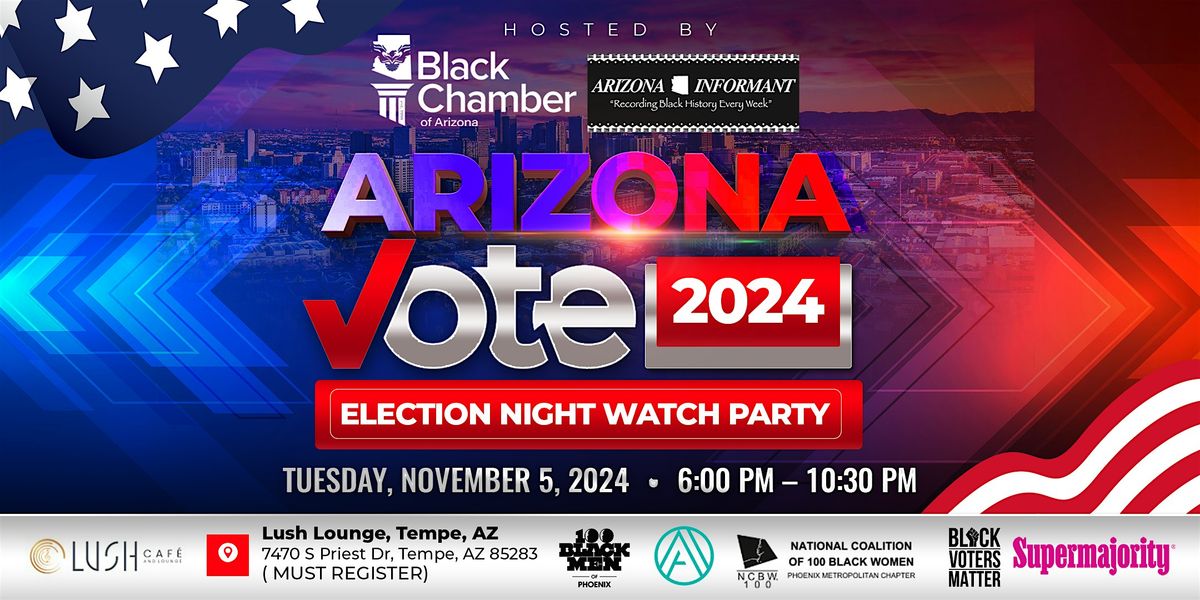 Arizona Votes 2024: Election Night Watch Party