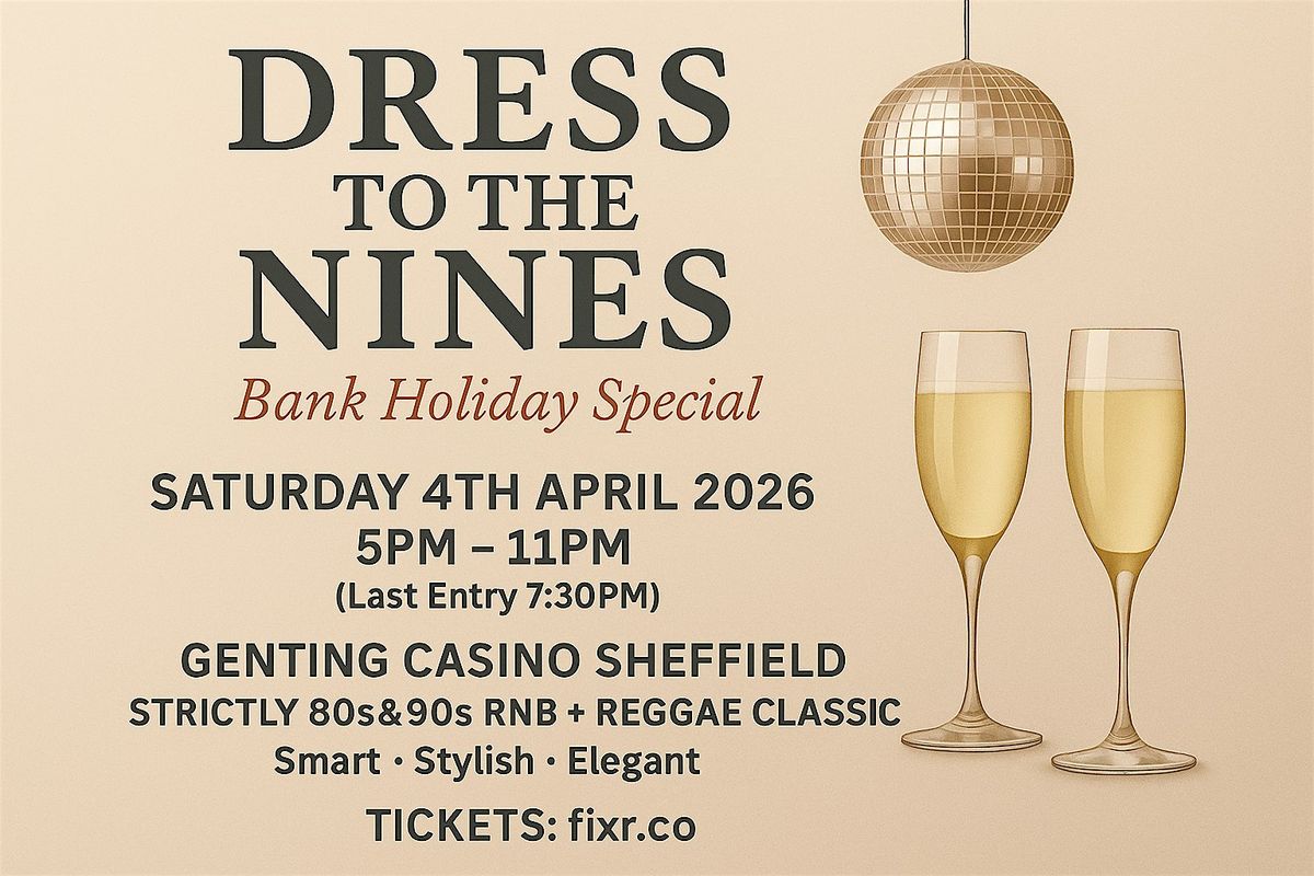 Dress to the nine bank holiday edition