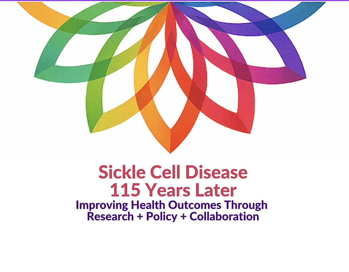 Sickle Cell Disease 115 Years Later Symposium