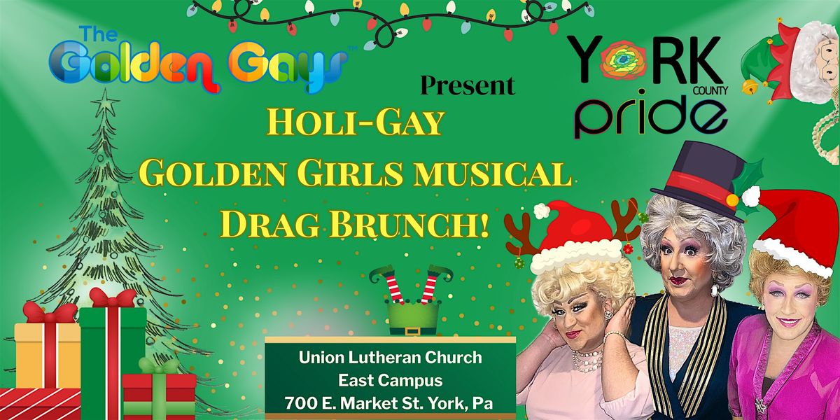 York, PA- Holi-Gay: A Golden Girls Musical Drag Brunch