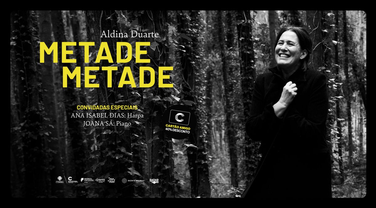 Aldina Duarte, Metade-Metade