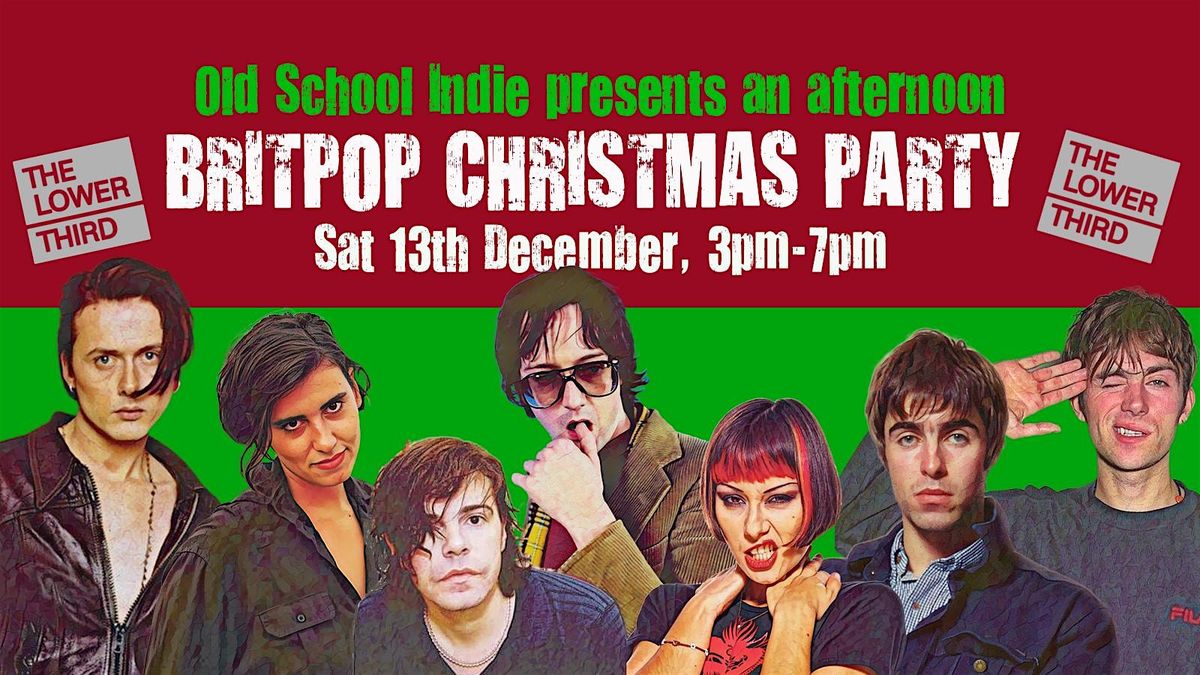 Britpop Christmas Over 30s Daytime Party: 3pm-7pm