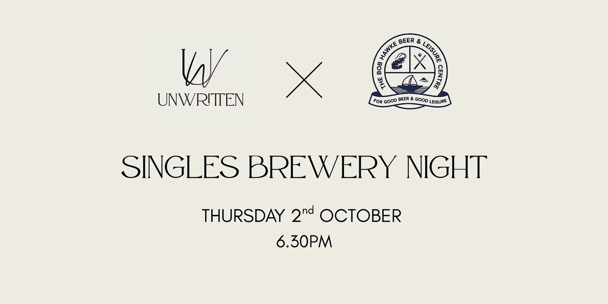 Singles Brewery Night: Unwritten x The Bob Hawke Beer and Leisure Centre