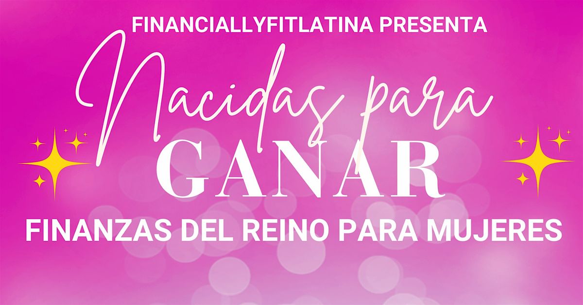 NACIDAS PARA GANAR, Por Financiallyfitlatina y Alexandra Ram\u00edrez