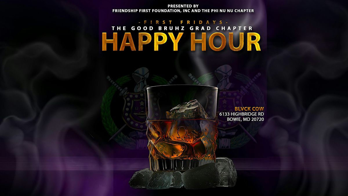 First Fridays: The Good Bruhz Grad Chapter Happy Hour