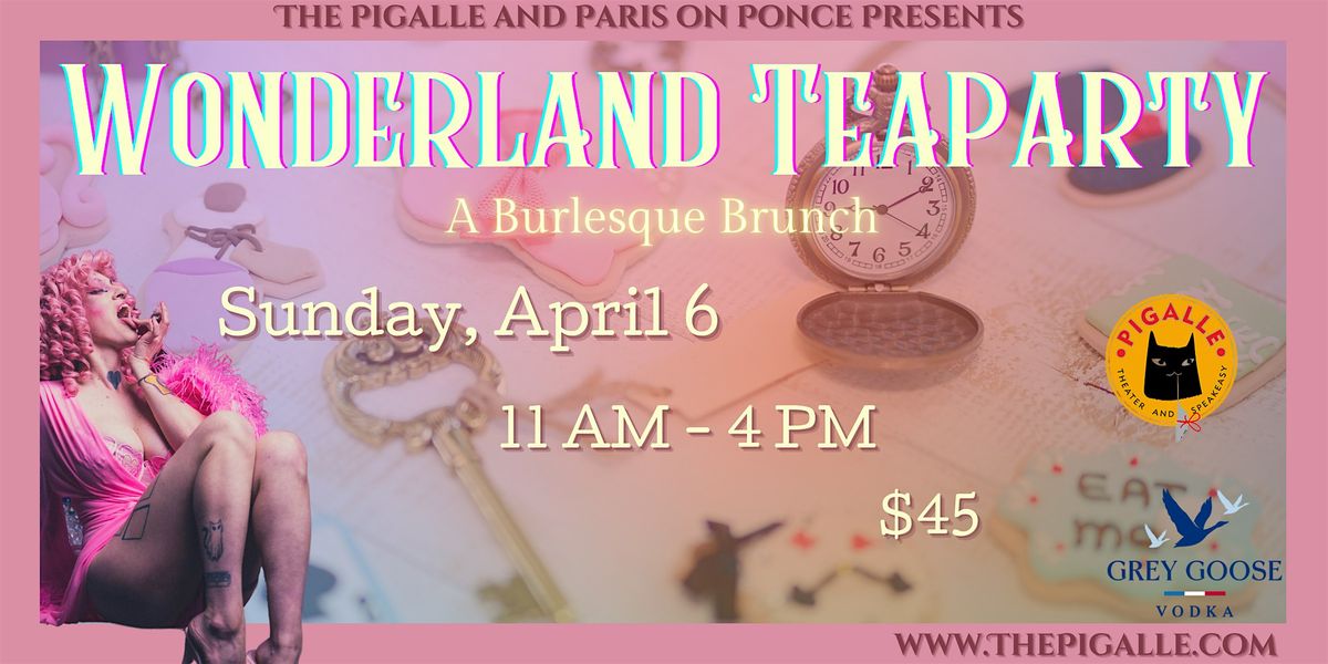 Wonderland Teaparty Brunch at The Pigalle