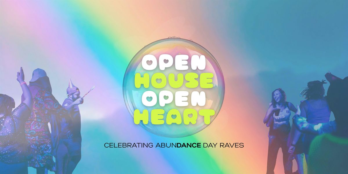 OPEN HOUSE, OPEN HEART