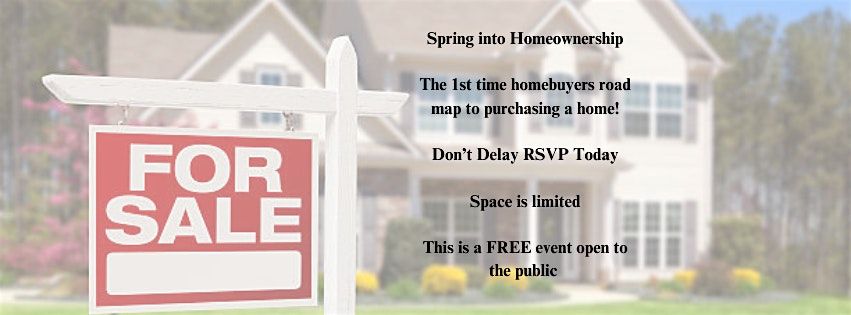 Spring into Homeownership: The 1st Time Homebuyer Roadmap to Buying a Home