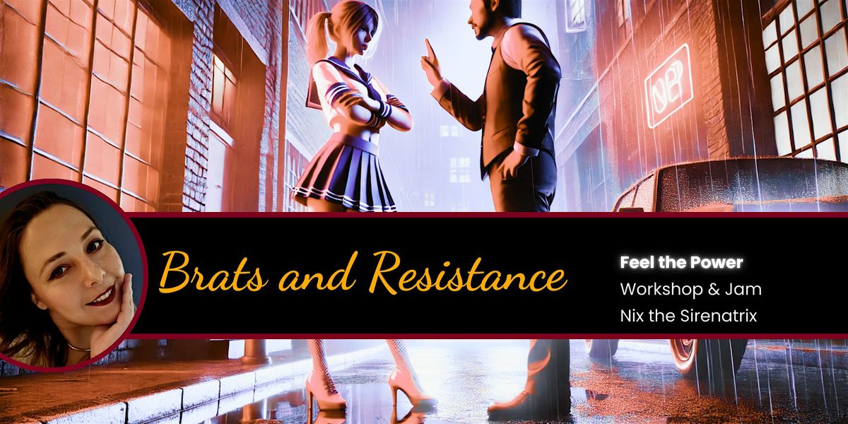 Feel the Power: Brats & Resistance