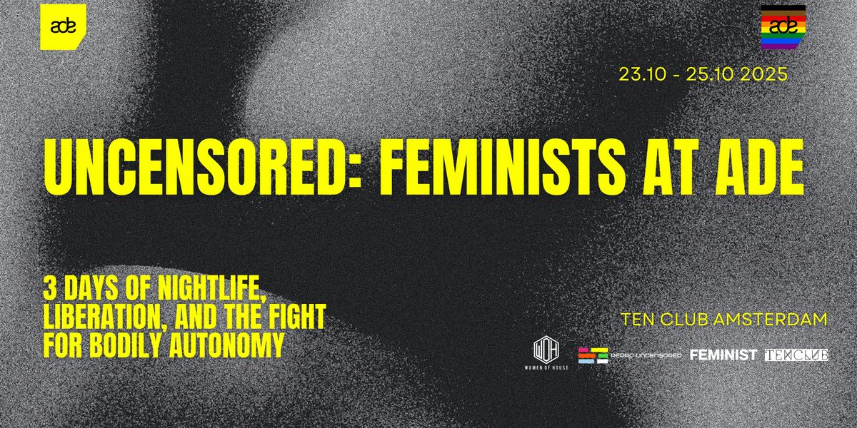 UNCENSORED:FEMINISTS AT ADE