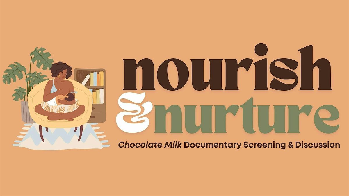 Nourish & Nurture: Chocolate Milk Documentary Screening & Discussion