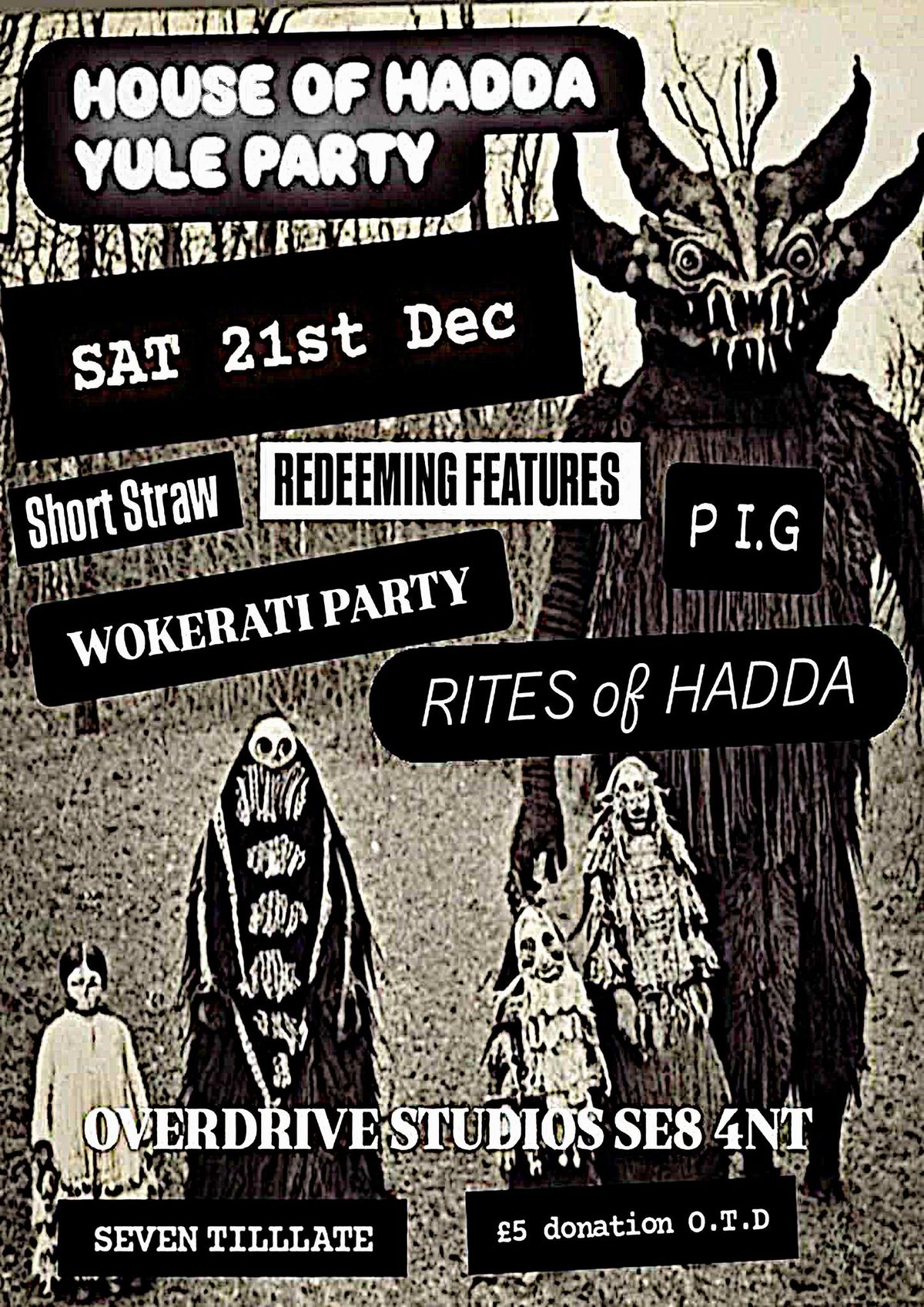 House of Hadda Yule Party- Short Straw \/Redeeming Features\/P.I.G. \/Wokerati Party \/ Rites of Hadda