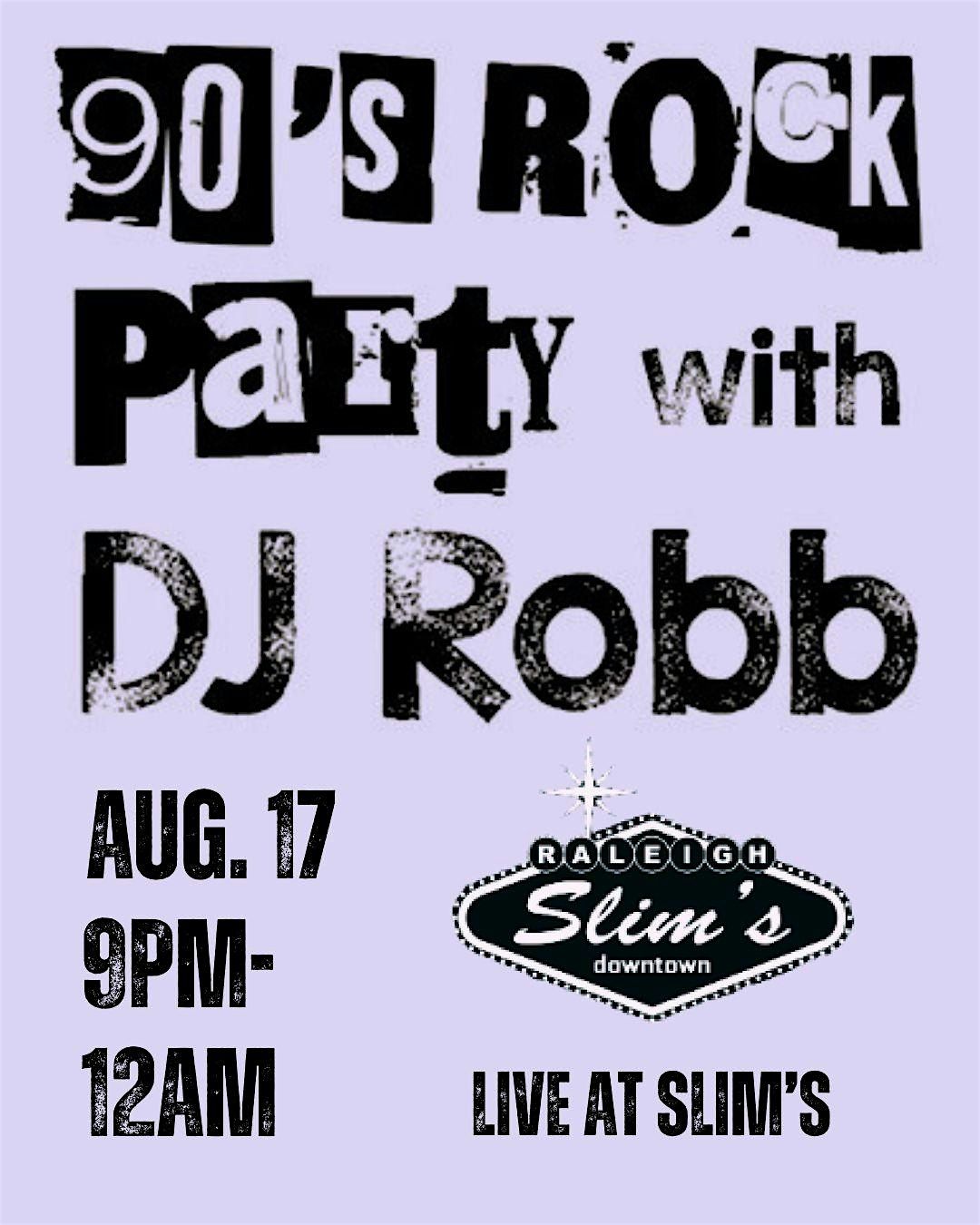 90's Rock Party with DJ Robb