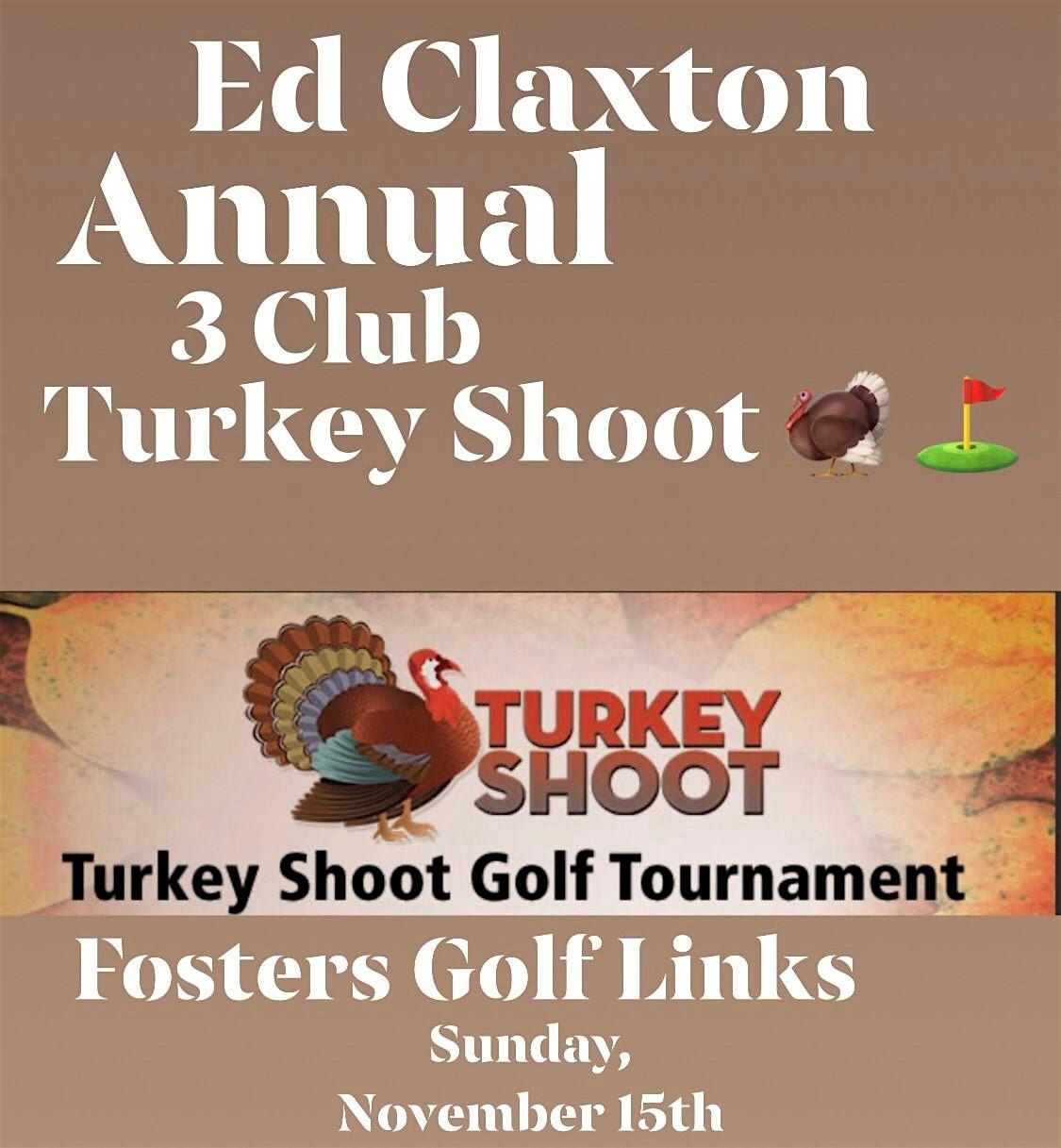 Ed Claxton 3 Club Turkey Shoot