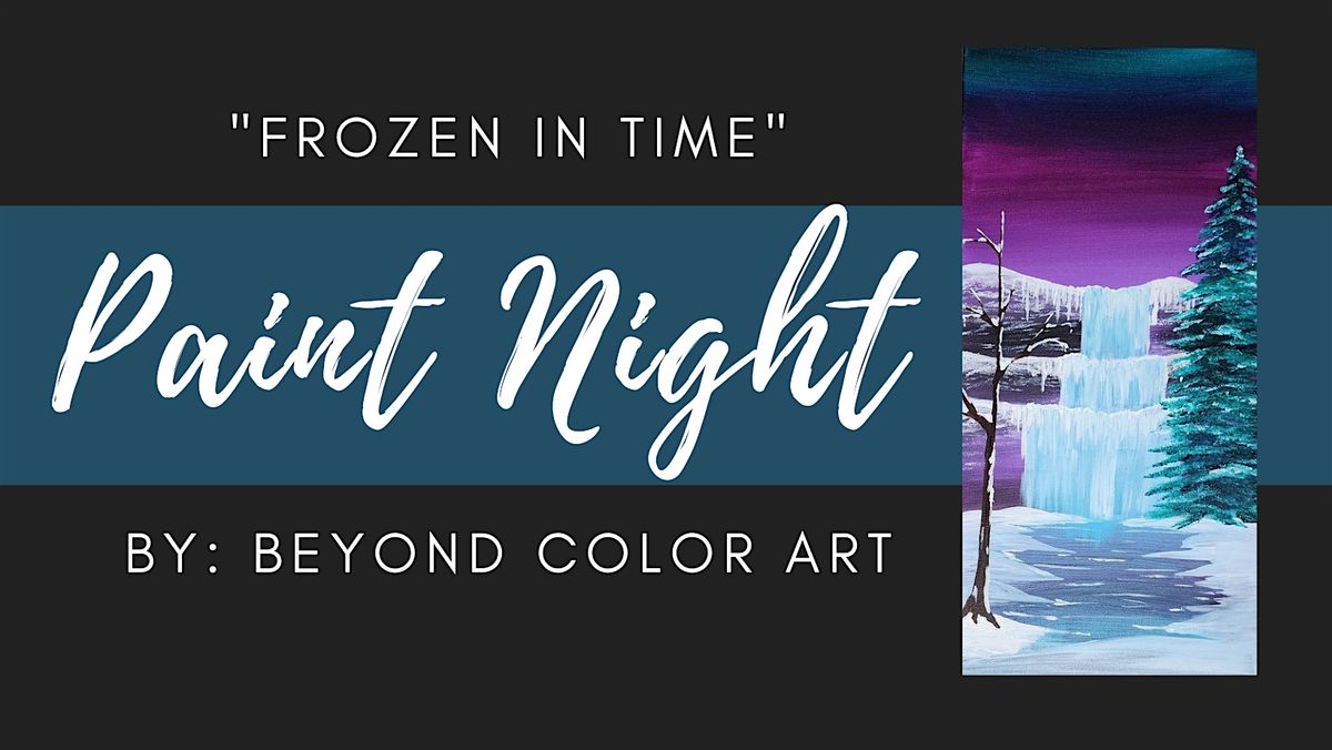 "Frozen in Time" Paint Night