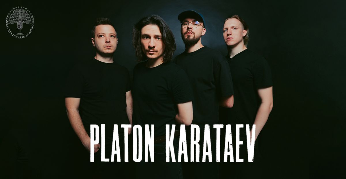 Platon Karataev \/\/ D\u00fcrer Kert. Vend\u00e9g: Kobza Vajk Group