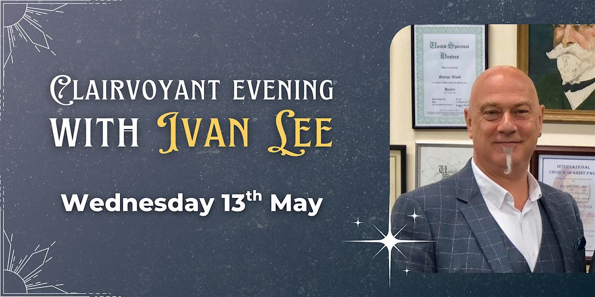 Clairvoyant Evening with Ivan Lee