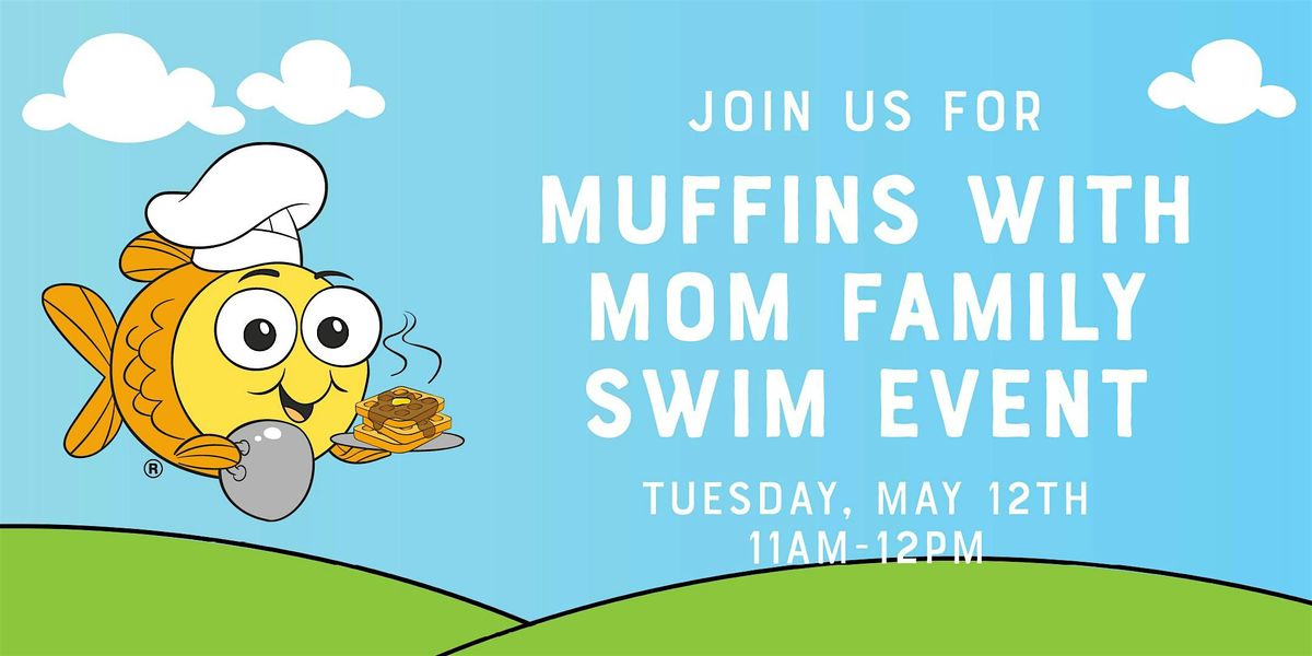 Muffins with Mom Family Swim Event