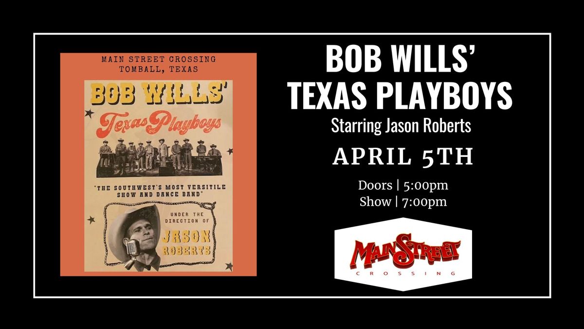 Bob Wills' Texas Playboys | Starring Jason Roberts | LIVE at Main Street Crossing