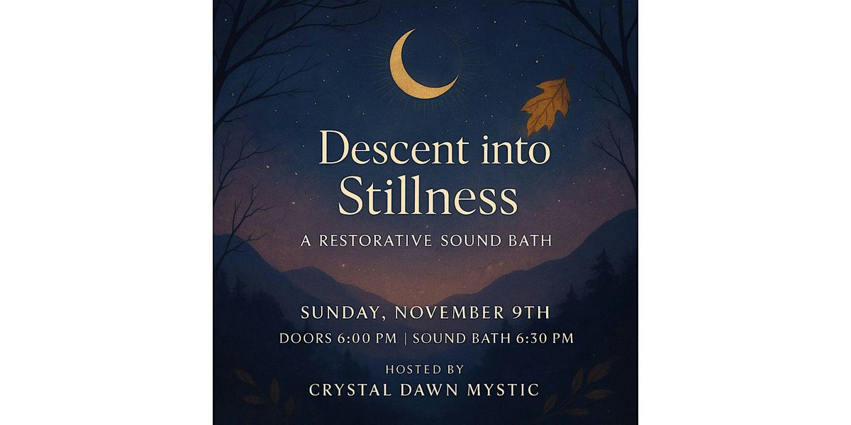 Descent Into Stillness