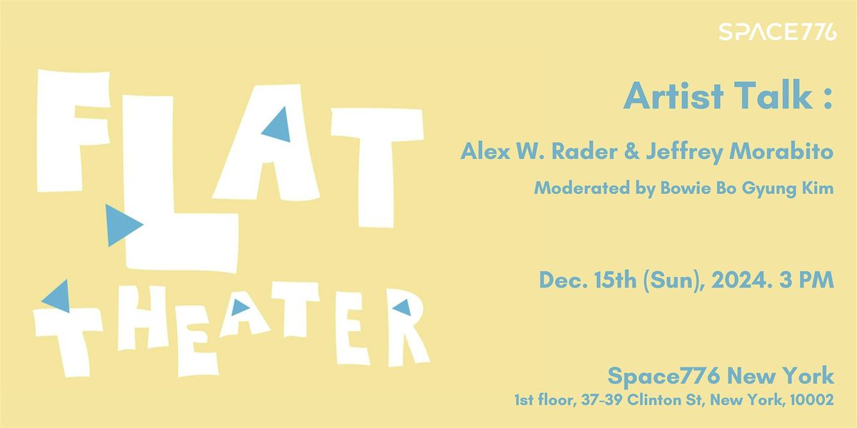 Artist Talk: Alex W. Rader and Jeffrey Morabito