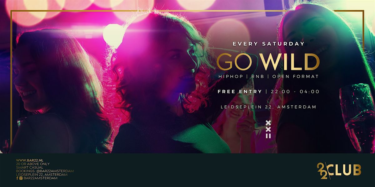 GO WILD SATURDAYS by CLUB22