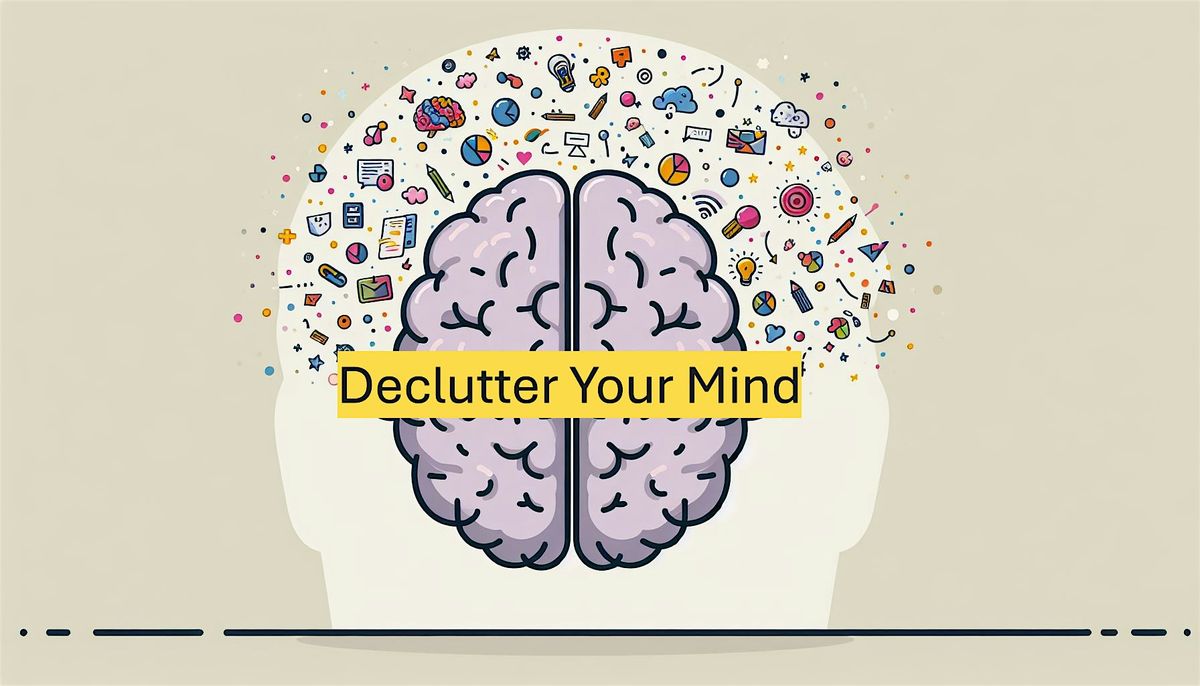 Declutter Your Mind