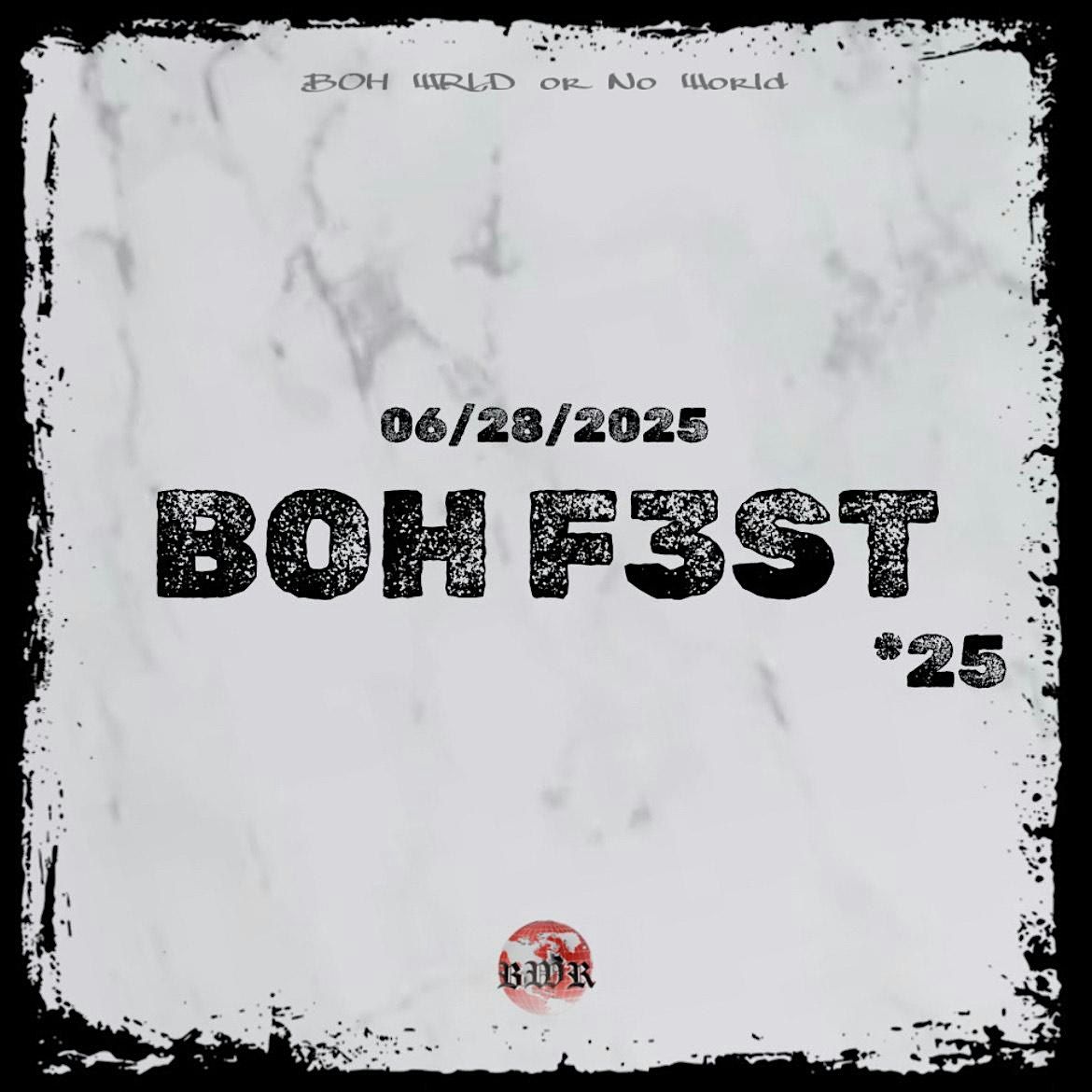 BOH FEST 3: BOH WRLD or No World