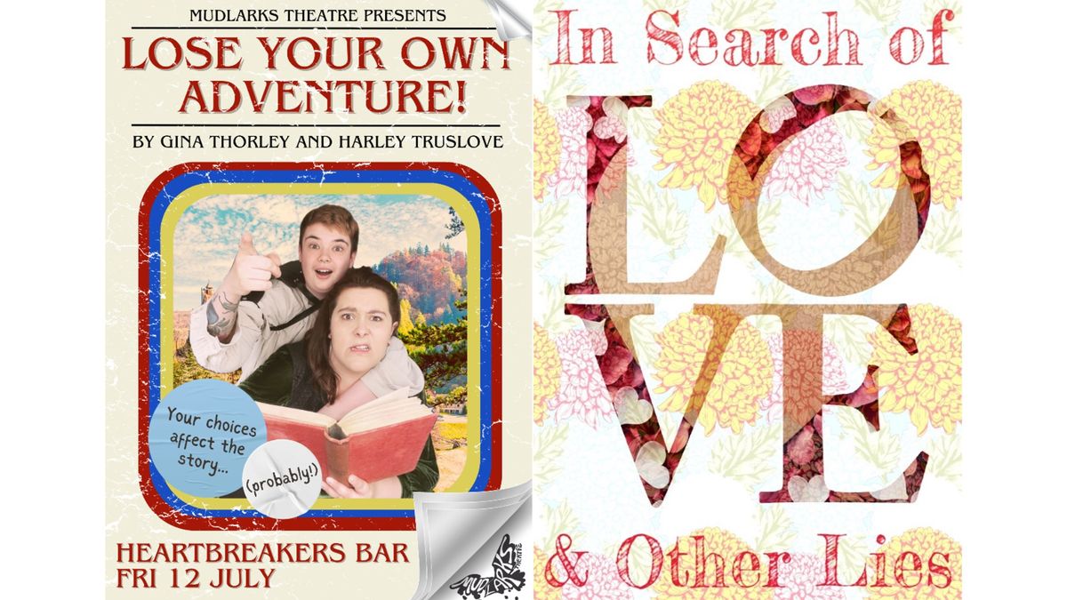 Lose Your Own Adventure and In Search of Love & Other Lies Scratch Night