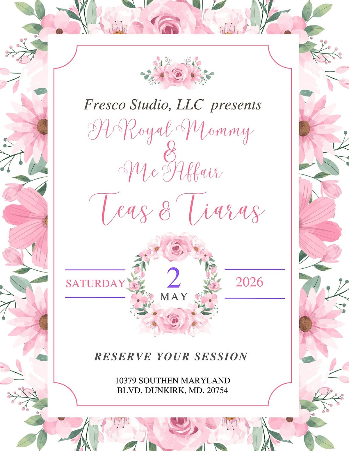\u2728  Royal Tea Party! \u2728  Teas & Tiaras: A Mommy & Me Affair!
