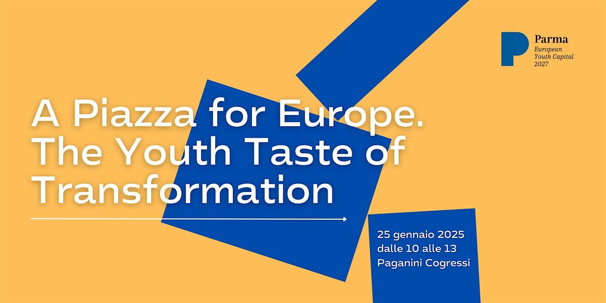 A Piazza for Europe. The Youth Taste of Transformation