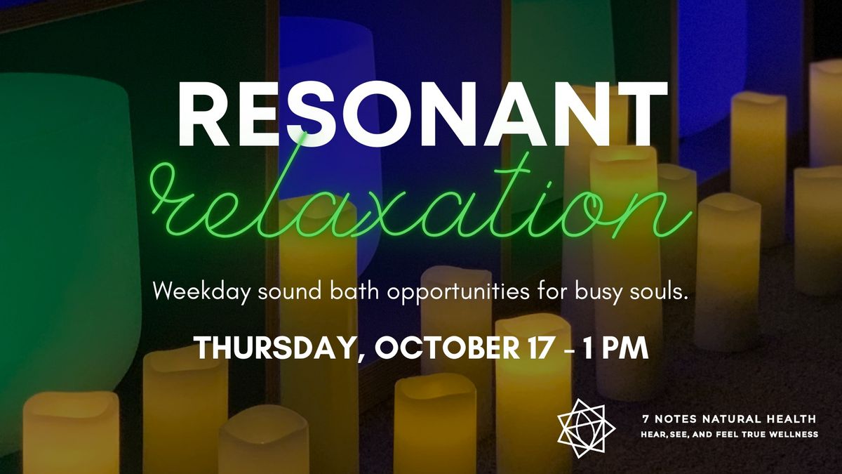 Resonant Relaxation (Daytime Sound Bath)