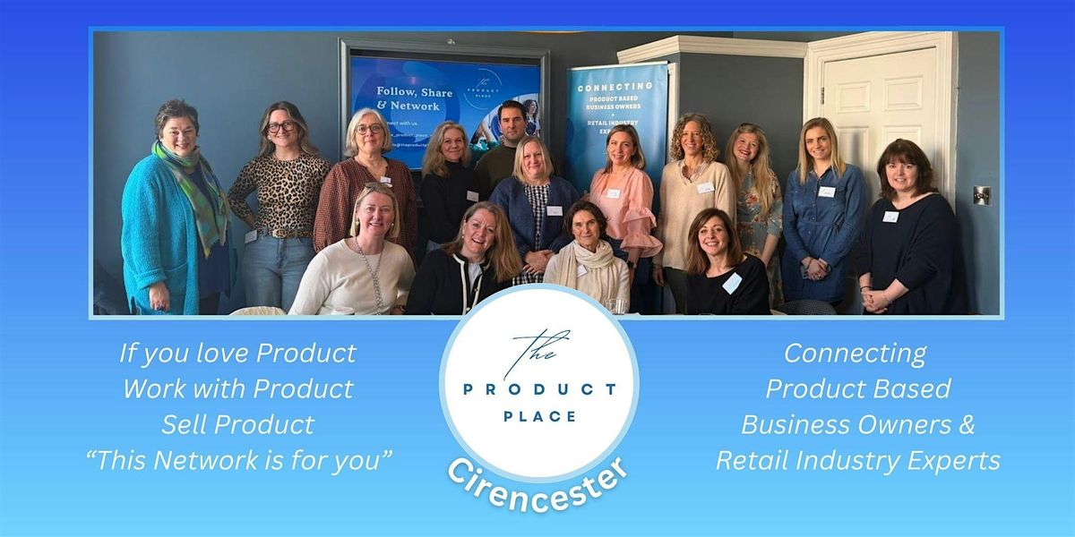 The Product Place Cirencester Network - October