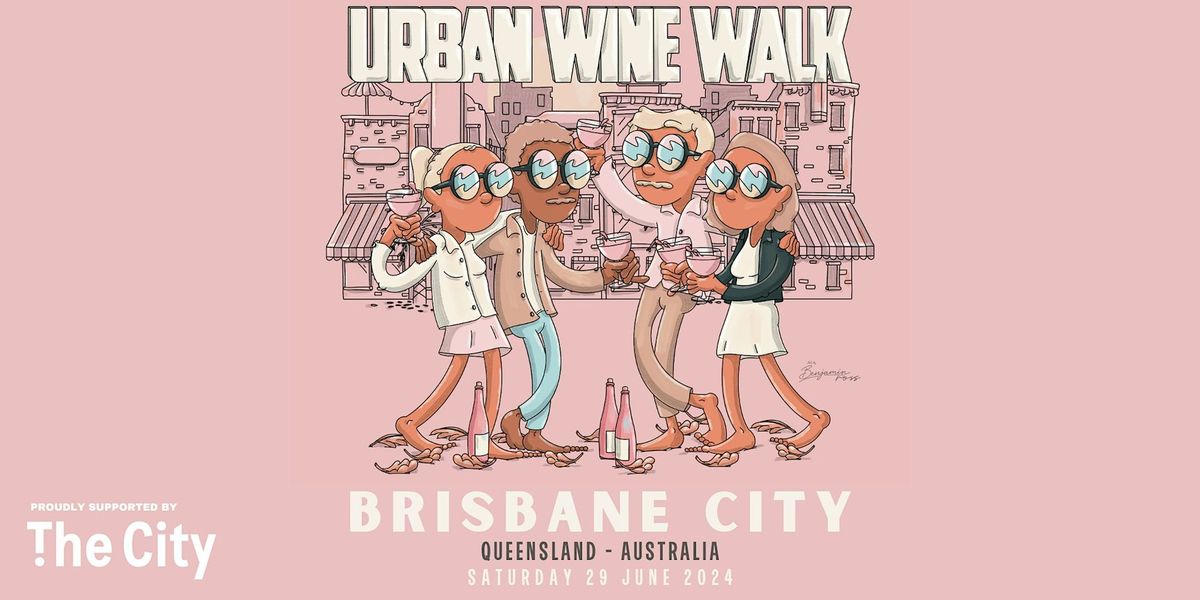 Urban Wine Walk \/\/ Brisbane City (QLD)