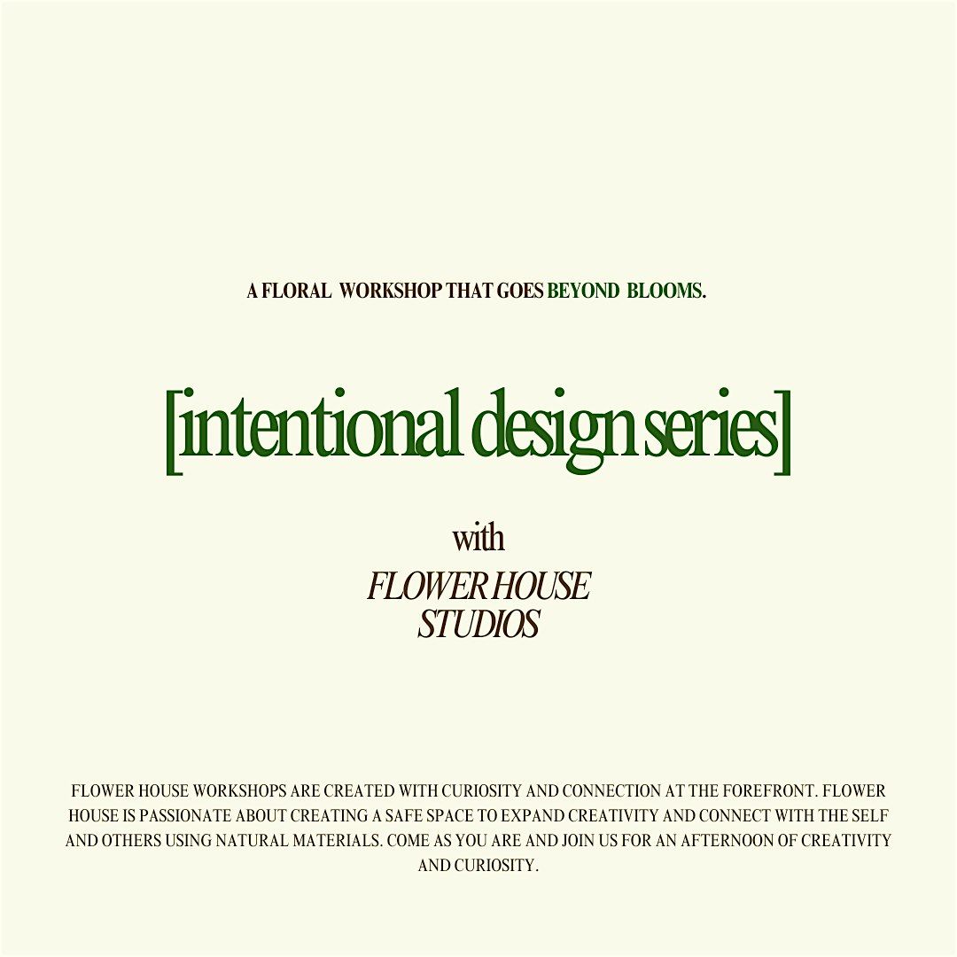 BEYOND BLOOMS - Intentional Floral Design Workshop