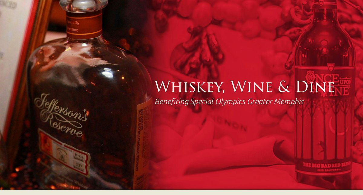Whiskey, Wine & Dine Benefiting Special Olympics Greater Memphis