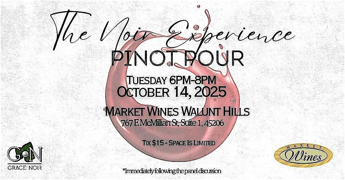 The Noir Experience: Pinot Pour