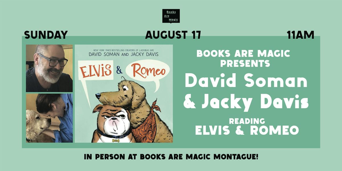 In-Store: Dog-Friendly Storytime w\/David Soman & Jacky Davis: Elvis & Romeo