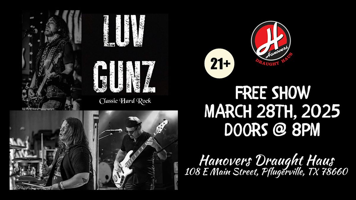 The Luv Gunz Haus Show @ Hanovers Pflugerville