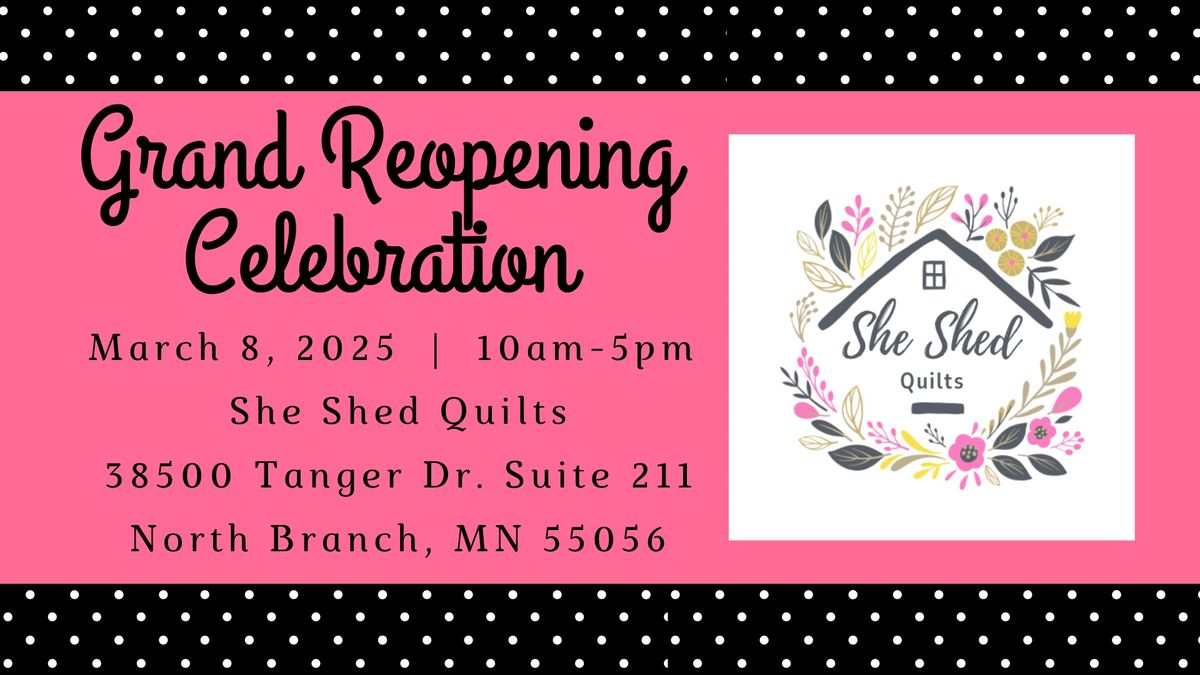 She Shed Quilts Grand Reopening Celebration 